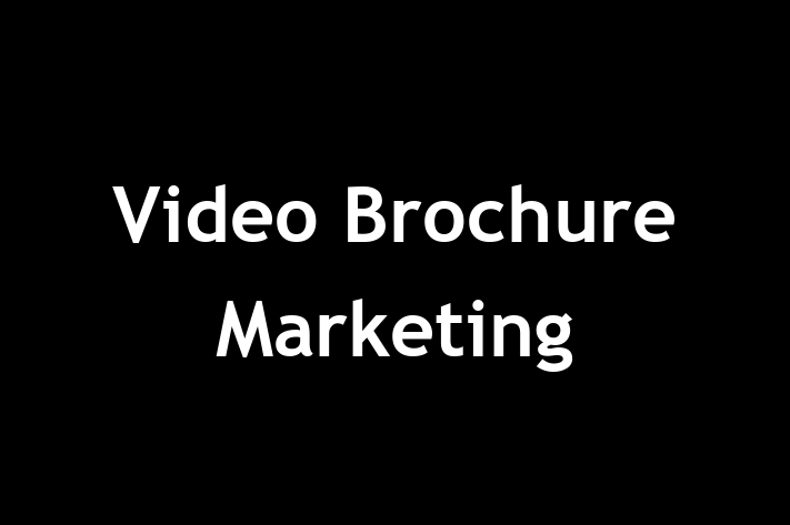 Video Brochure Marketing