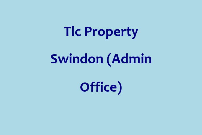 Tlc Property Swindon (Admin Office)