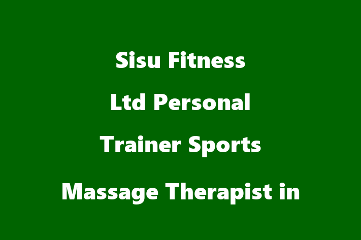 Sisu Fitness Ltd Personal Trainer Sports Massage Therapist in Colchester Essex