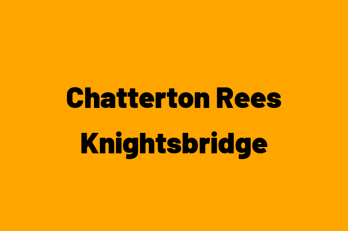 Chatterton Rees Knightsbridge