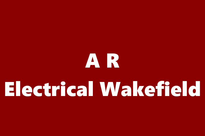 A R Electrical   Wakefield