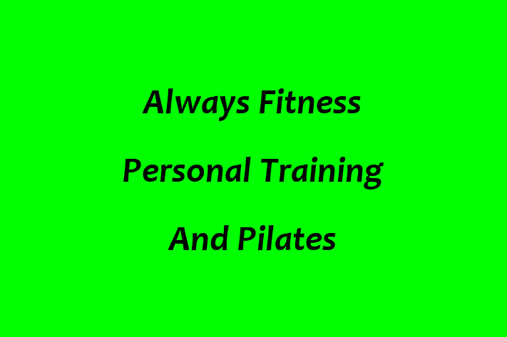 Always Fitness   Personal Training And Pilates