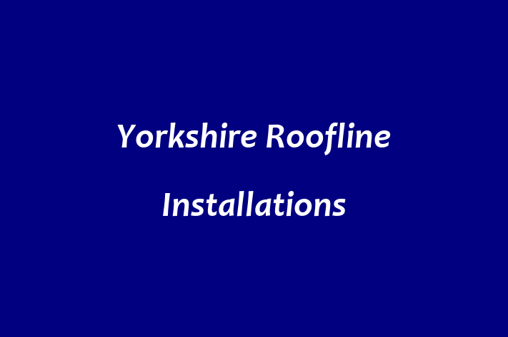 Yorkshire Roofline Installations