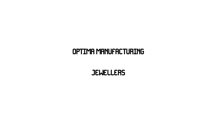 Optima Manufacturing Jewellers