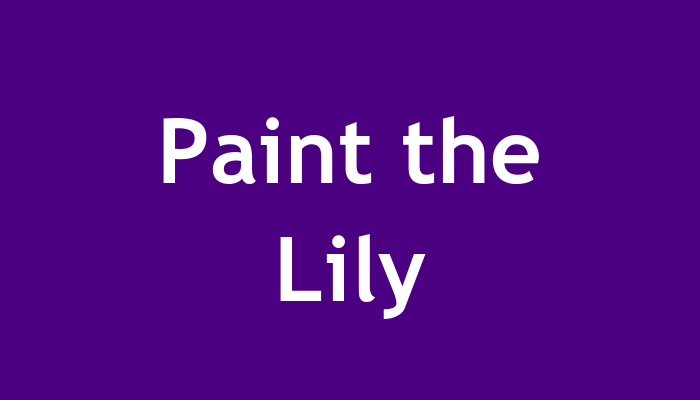 Paint the Lily