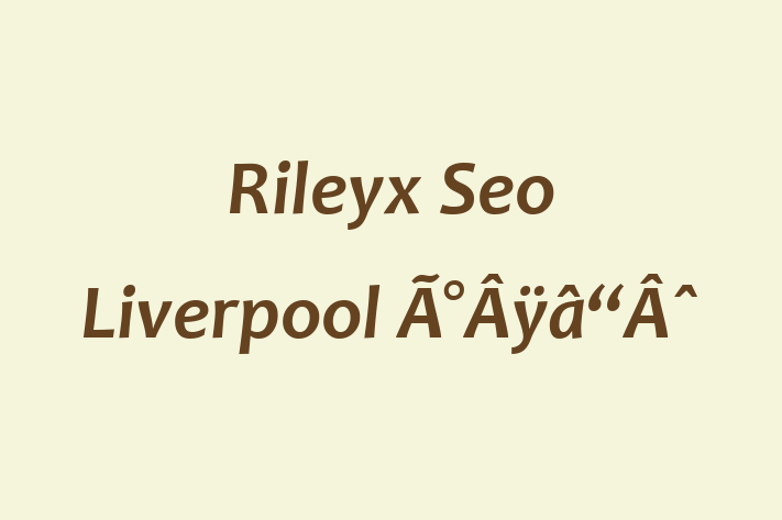 Rileyx Seo Liverpool Ã°Âÿâ“Âˆ