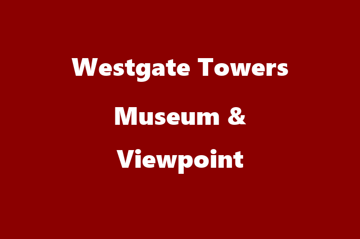 Westgate Towers Museum & Viewpoint