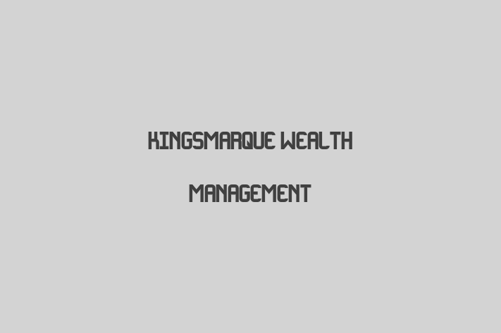 Kingsmarque Wealth Management