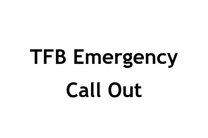 TFB Emergency Call Out