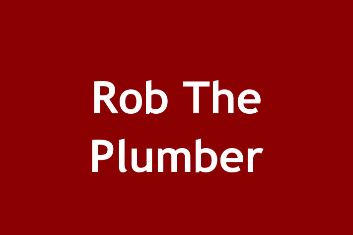 Rob The Plumber