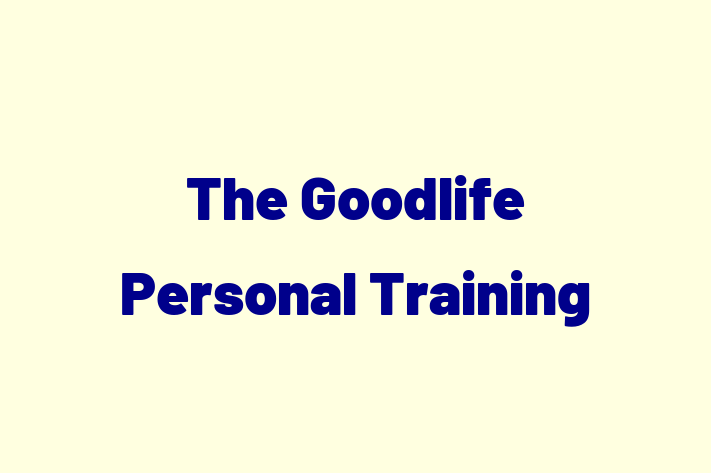 The Goodlife Personal Training