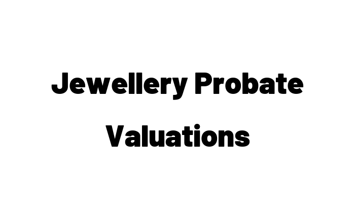 Jewellery Probate Valuations