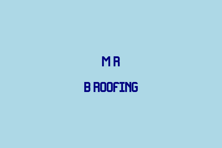 M R B Roofing