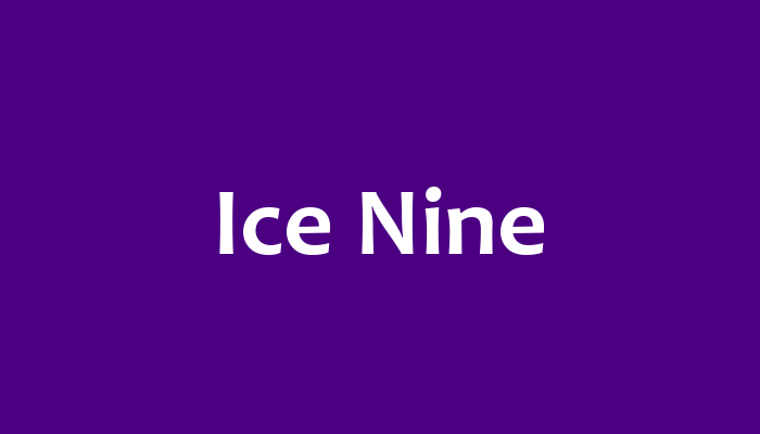 Ice Nine