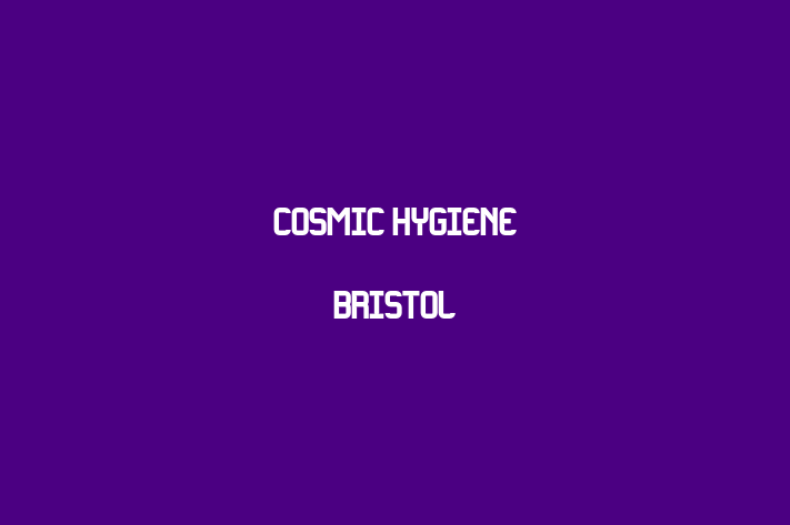 Cosmic Hygiene Bristol