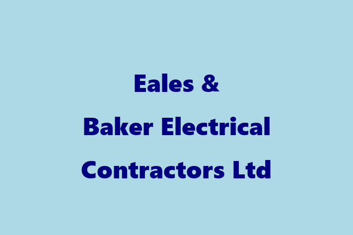 Eales & Baker Electrical Contractors Ltd