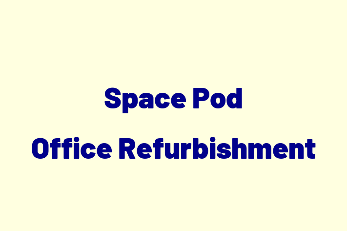 Space Pod Office Refurbishment