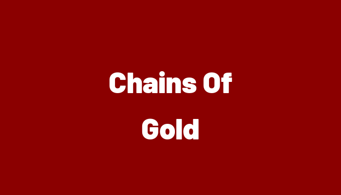 Chains Of Gold