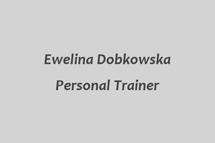 Ewelina Dobkowska Personal Trainer