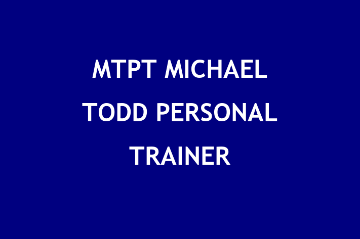 MTPT MICHAEL TODD PERSONAL TRAINER