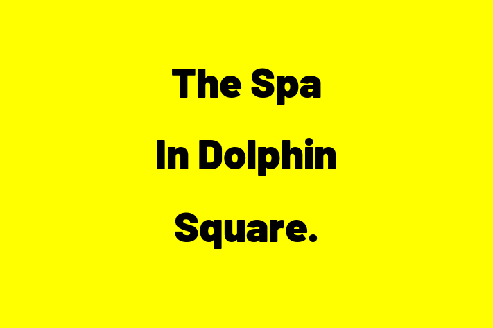 The Spa  In Dolphin Square 