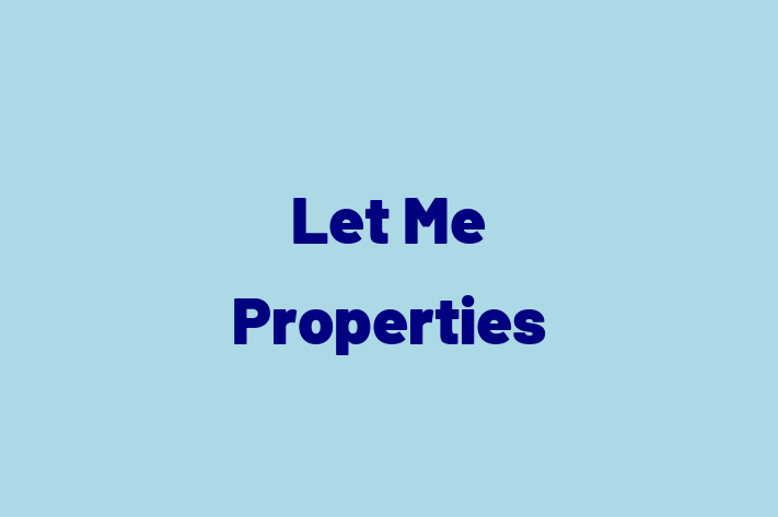 Let Me Properties