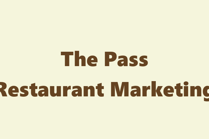 The Pass Restaurant Marketing