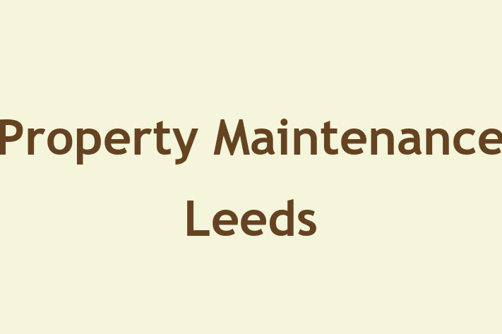 Property Maintenance Leeds