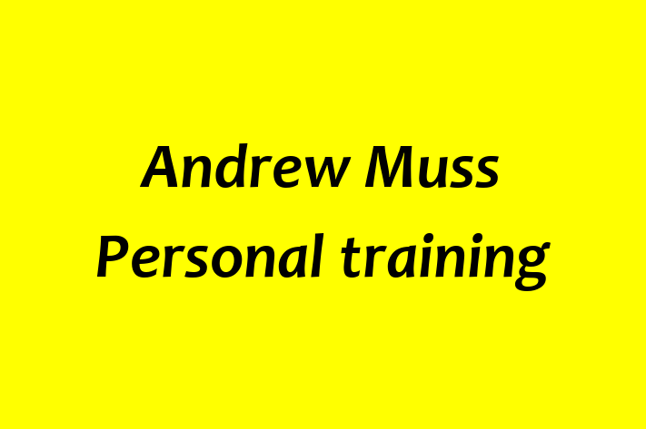 Andrew Muss Personal training