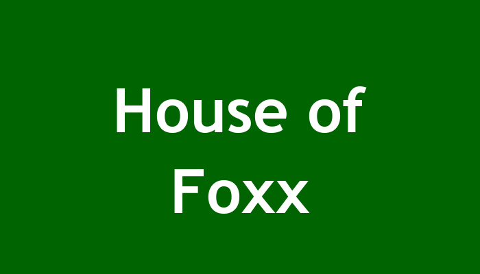 House of Foxx