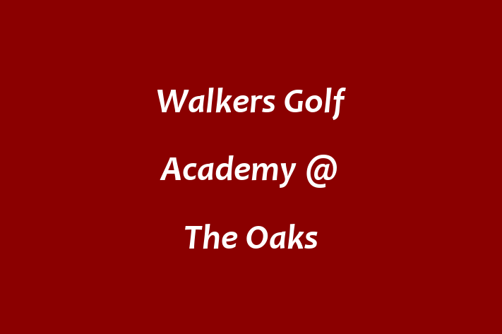 Walkers Golf Academy @ The Oaks