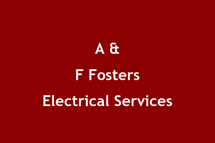 A & F Fosters Electrical Services