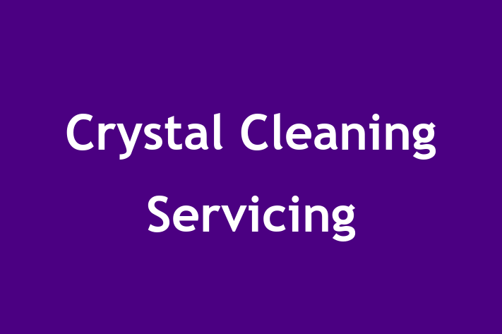 Crystal Cleaning Servicing