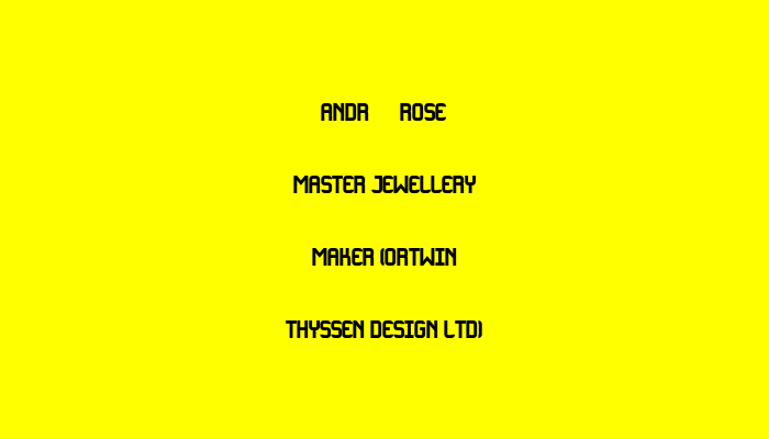 André Rose Master Jewellery Maker (Ortwin Thyssen Design Ltd)