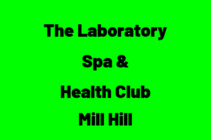 The Laboratory Spa & Health Club  Mill Hill