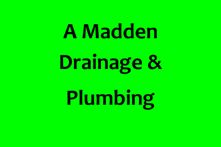 A Madden Drainage & Plumbing