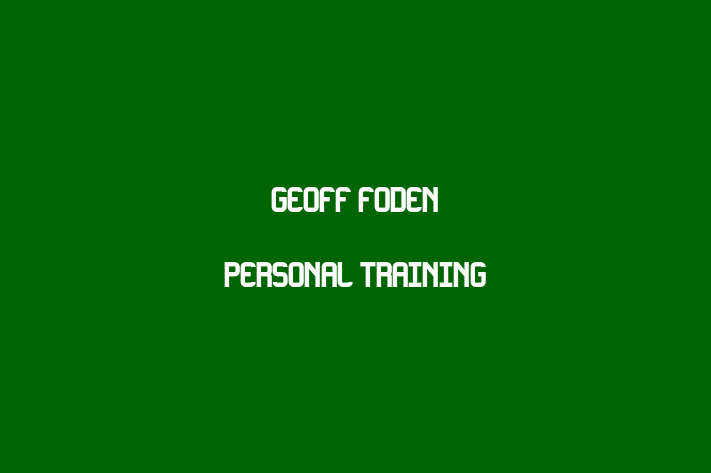 Geoff Foden Personal Training