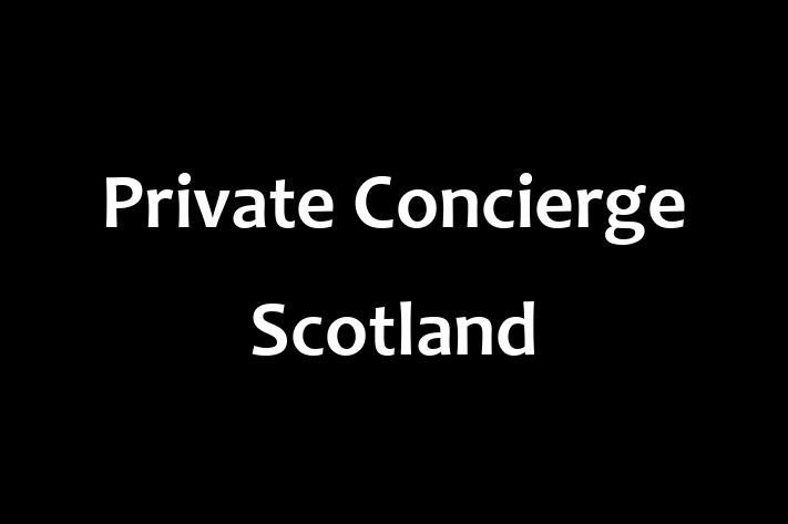 Private Concierge Scotland