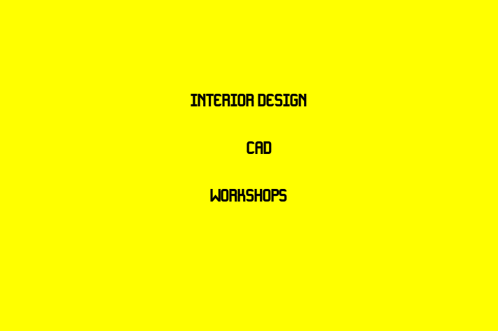 INTERIOR DESIGN & CAD WORKSHOPS