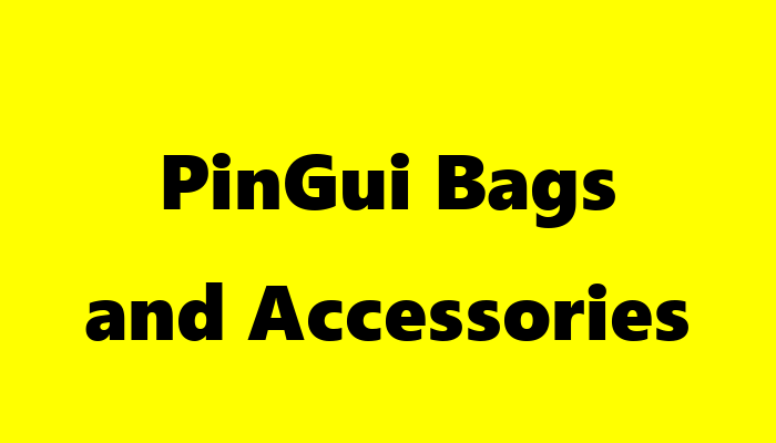 PinGui Bags and Accessories