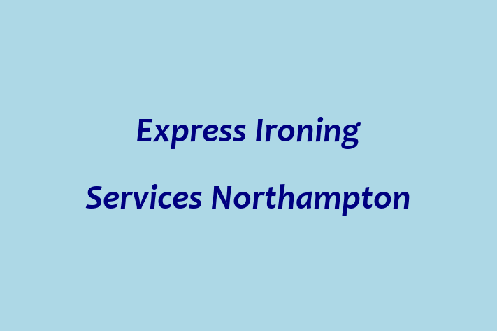 Express Ironing Services Northampton