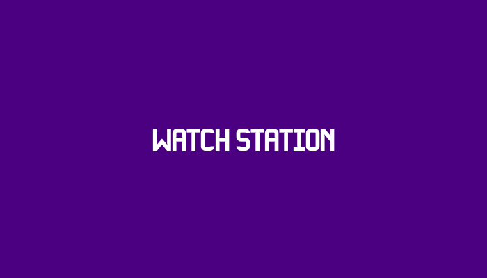 Watch Station