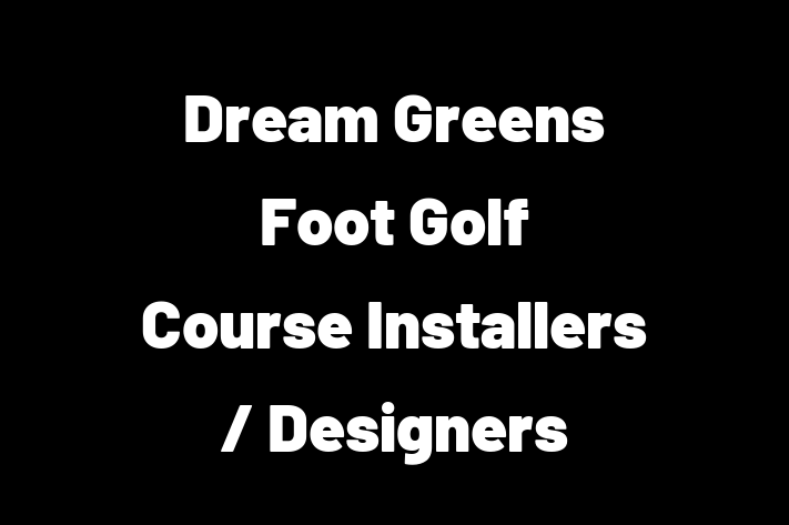 Dream Greens Foot Golf Course Installers / Designers