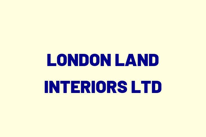 LONDON LAND INTERIORS LTD