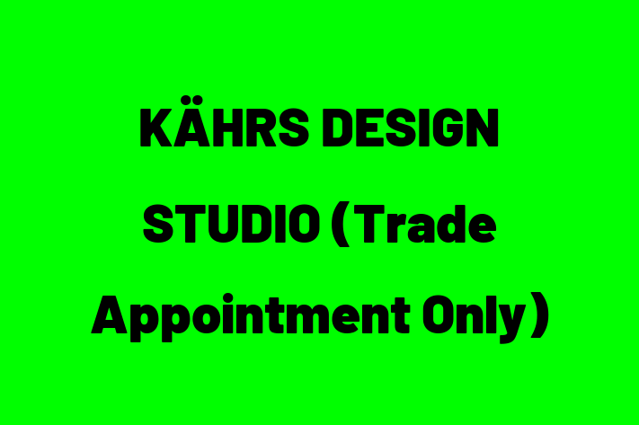 KÄHRS DESIGN STUDIO (Trade Appointment Only)