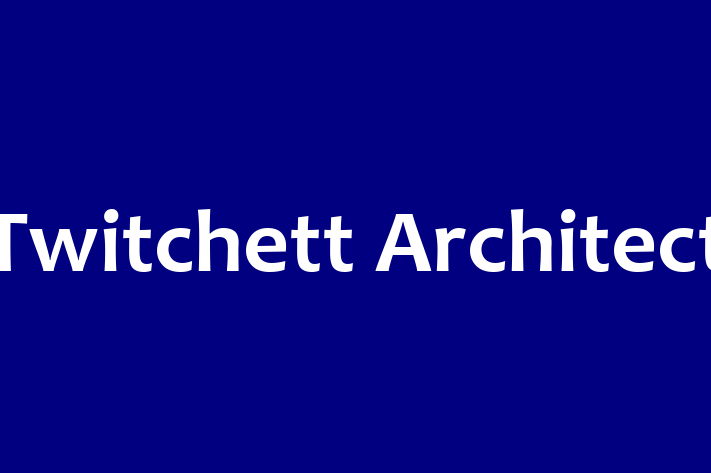 Twitchett Architect