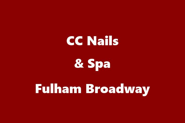 CC Nails & Spa Fulham Broadway