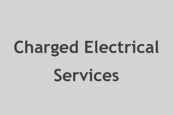 Charged Electrical Services