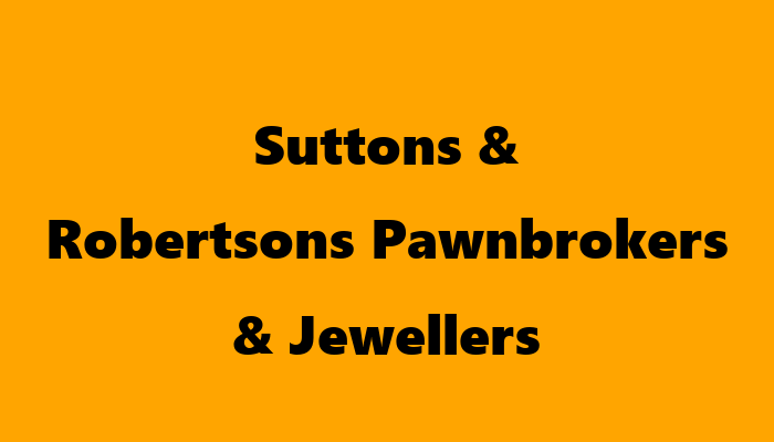 Suttons & Robertsons Pawnbrokers & Jewellers