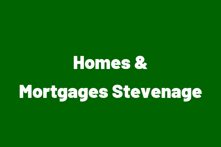 Homes & Mortgages Stevenage